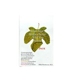 What Your Mother Never Told You about SEX HardCover Book
